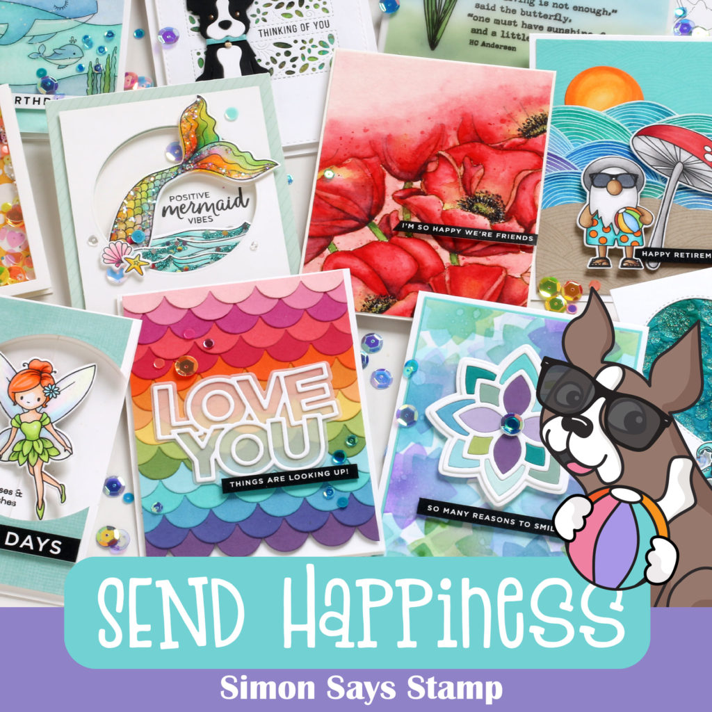 Simon Says - Send Happiness Blog Hop Day 2 | Bobbi Hart♡Design