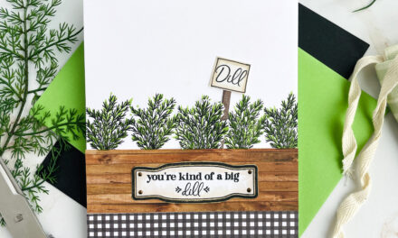 You’re a Big Dill – Herb Labels by Simon Says Stamp