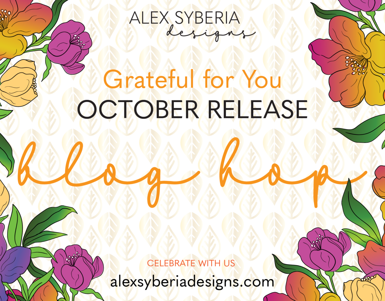 Alex Syberia Designs October Release Blog Hop & Giveaway